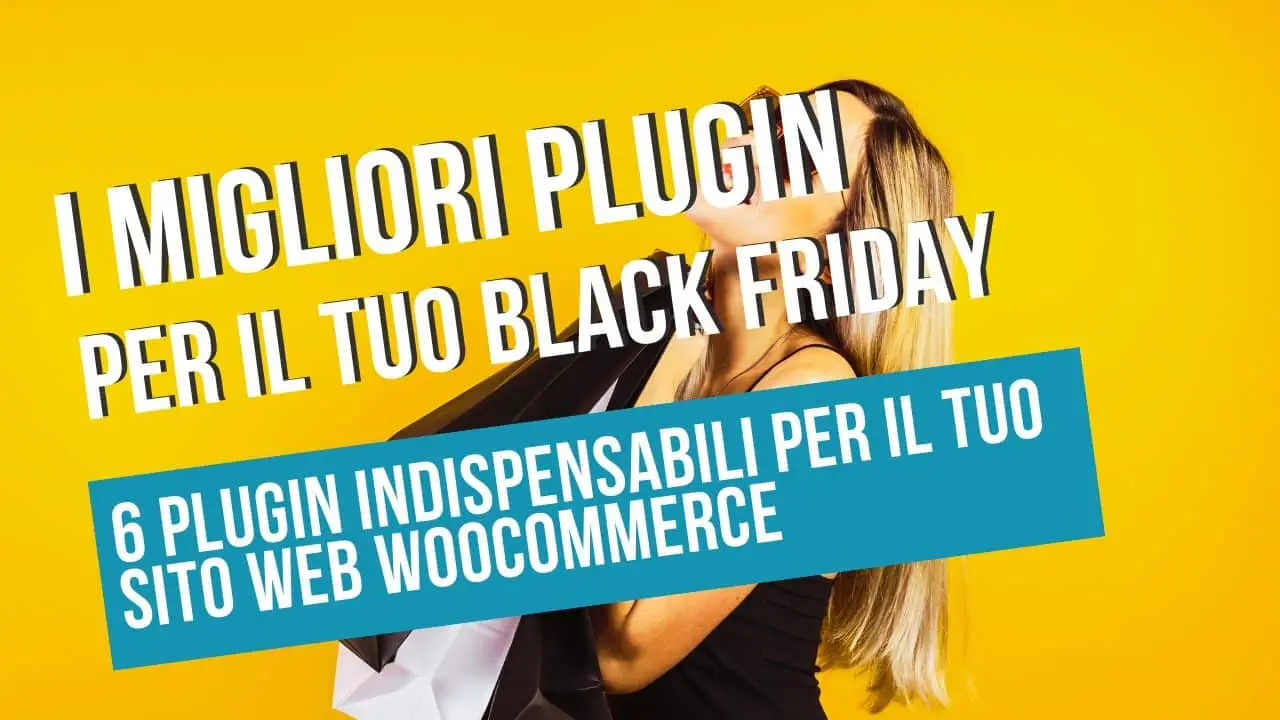 i migliori plugin woocommerce per dominare il black friday